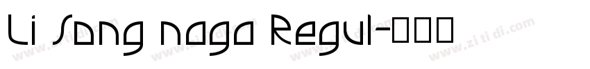 Li Song naga Regul字体转换